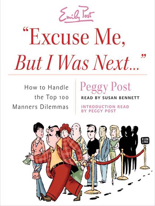 Title details for "Excuse Me, But I Was Next..." by Peggy Post - Wait list
